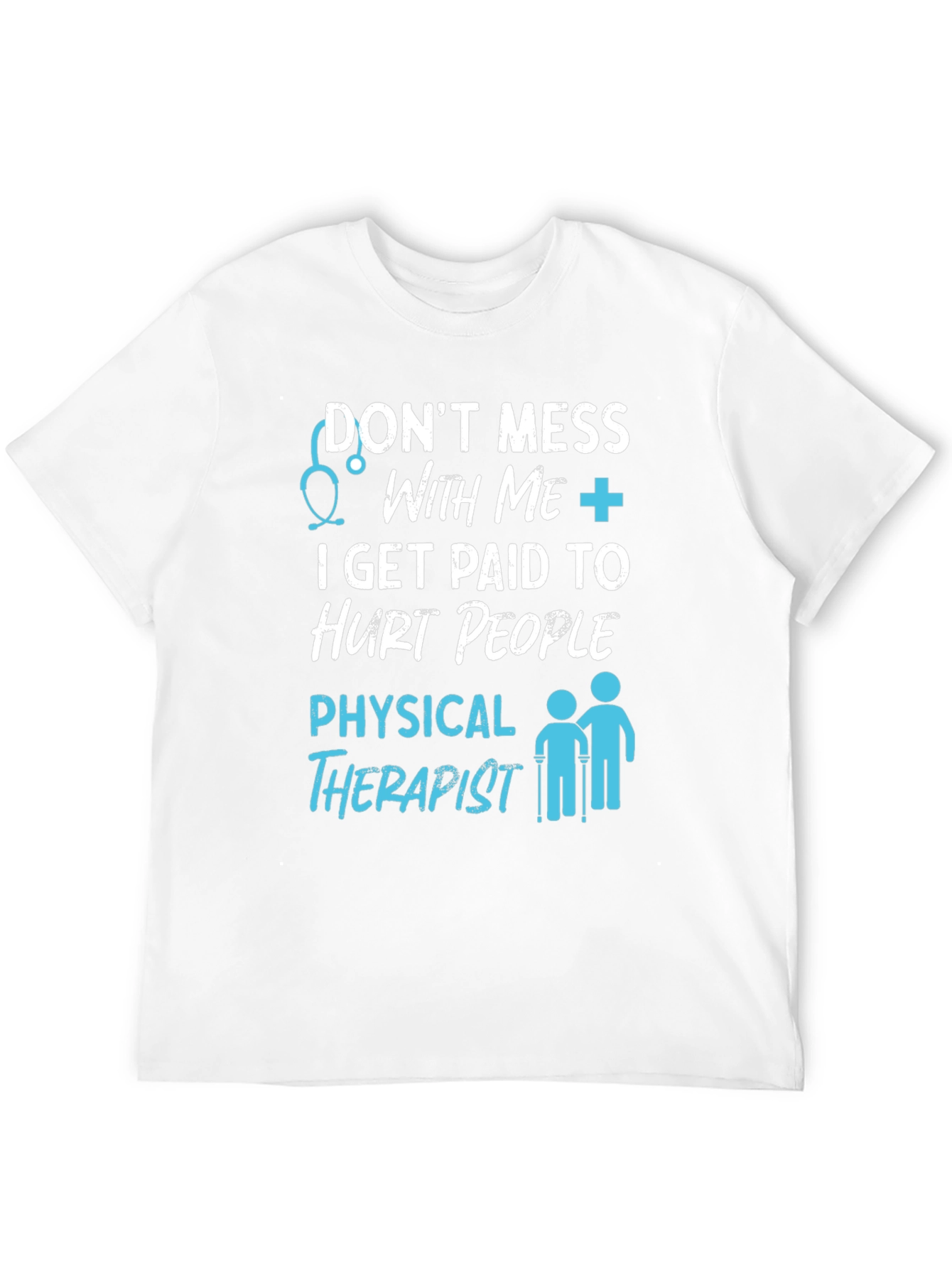 Physical Therapist Humor Graphic T-Shirt