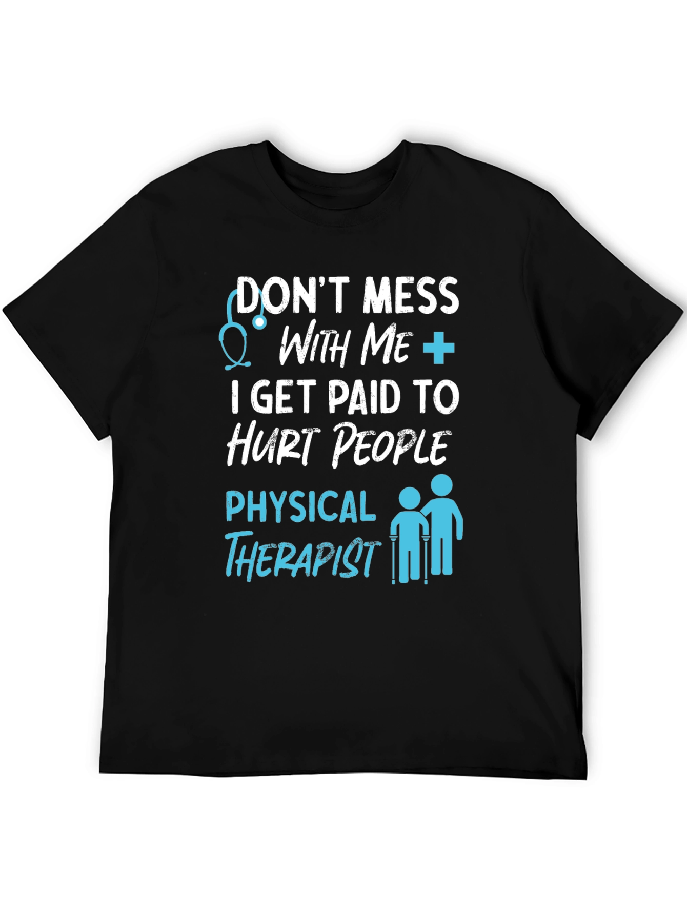 Physical Therapist Humor Graphic T-Shirt