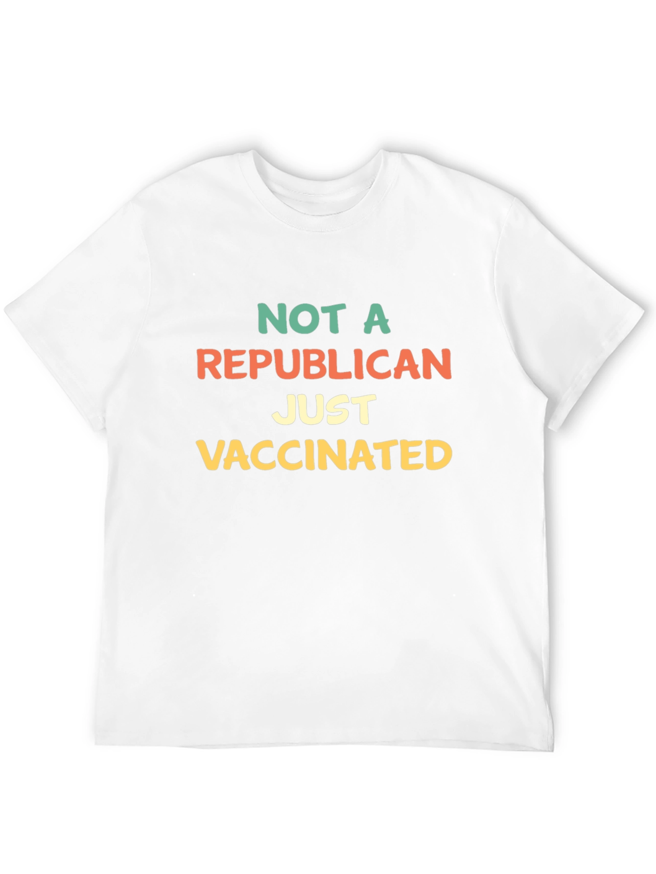 Not A Republican Just Vaccinated T-Shirt