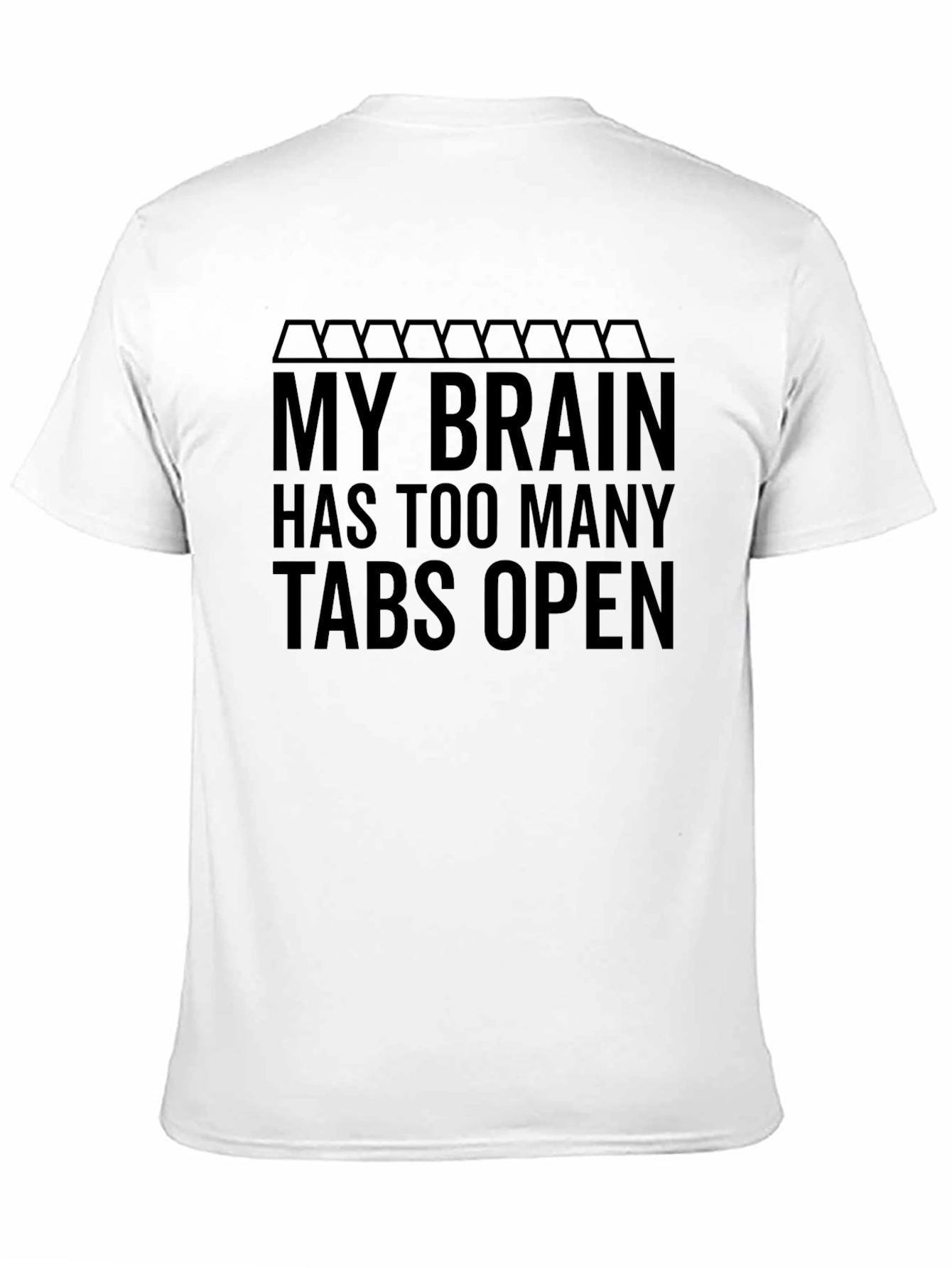 My Brain Tabs Open Graphic Tee