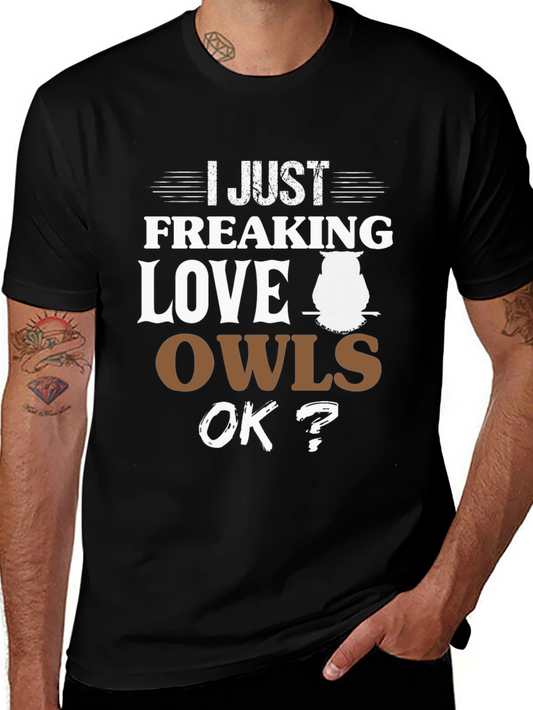 I Just Freaking Love Owls T-Shirt