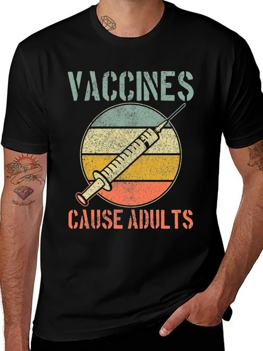 Vaccines Cause Adults T-Shirt
