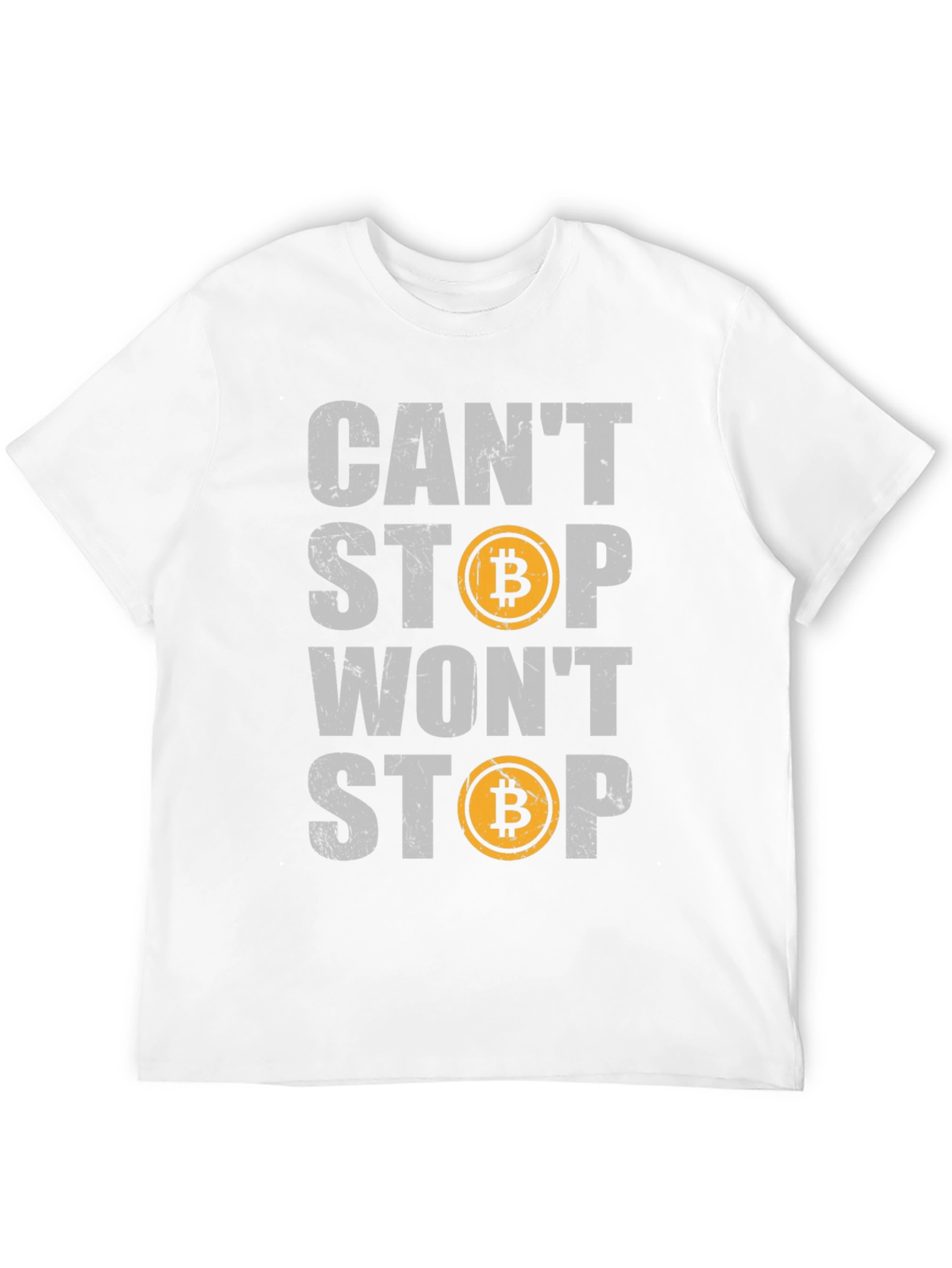 Bitcoin Crypto T-Shirt - Cant Stop Wont Stop