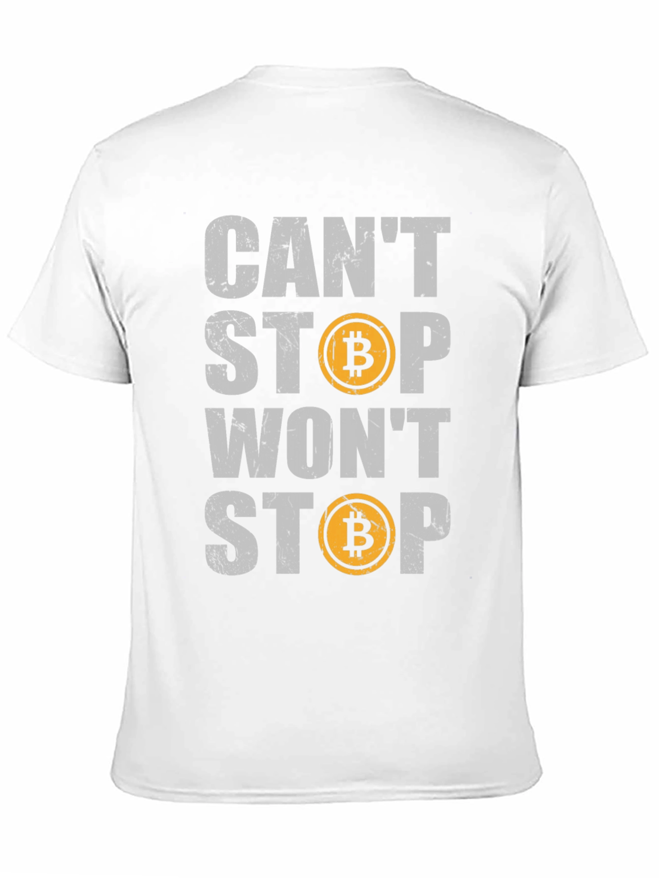 Bitcoin Crypto T-Shirt - Cant Stop Wont Stop