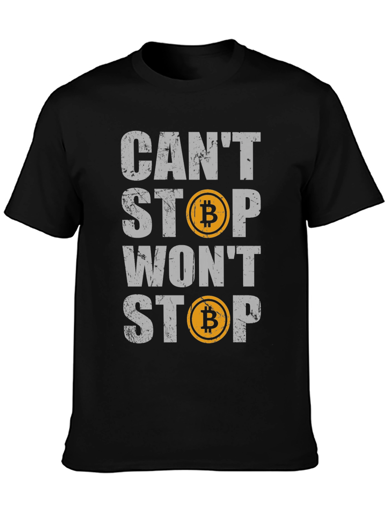 Bitcoin Crypto T-Shirt - Cant Stop Wont Stop