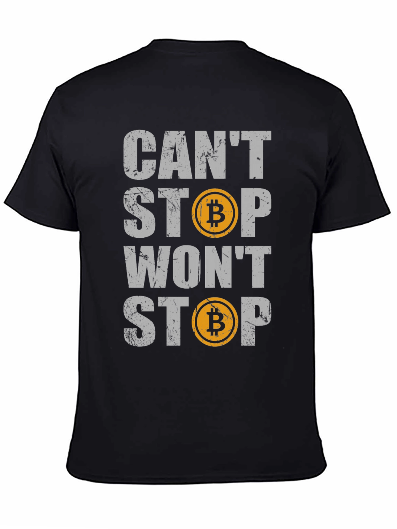 Bitcoin Crypto T-Shirt - Cant Stop Wont Stop