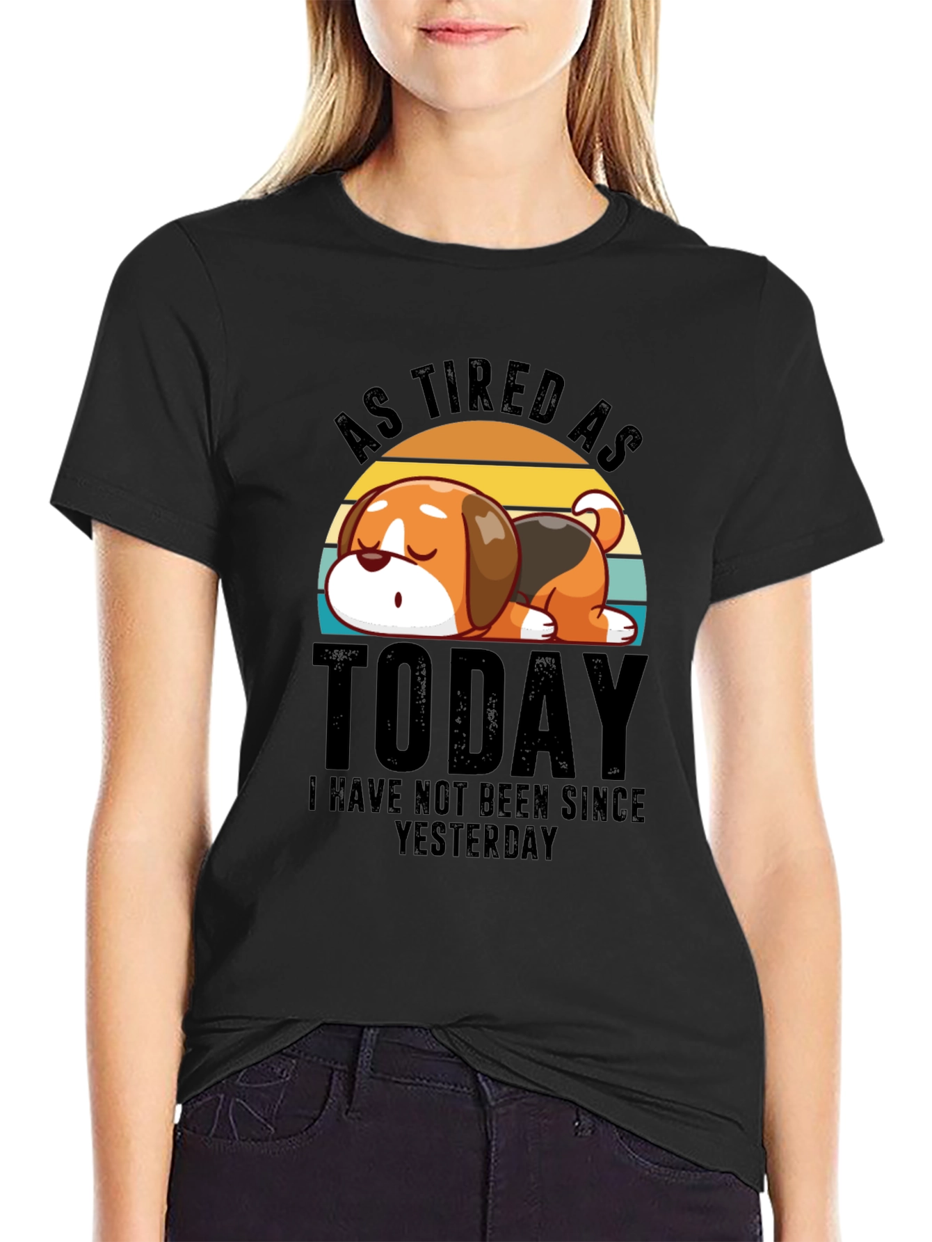 As Tired as Today T-Shirt