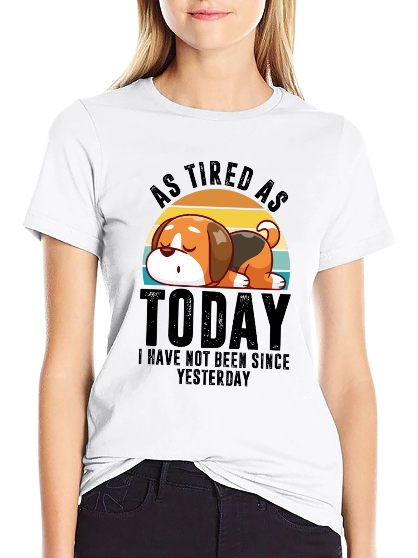 As Tired as Today T-Shirt