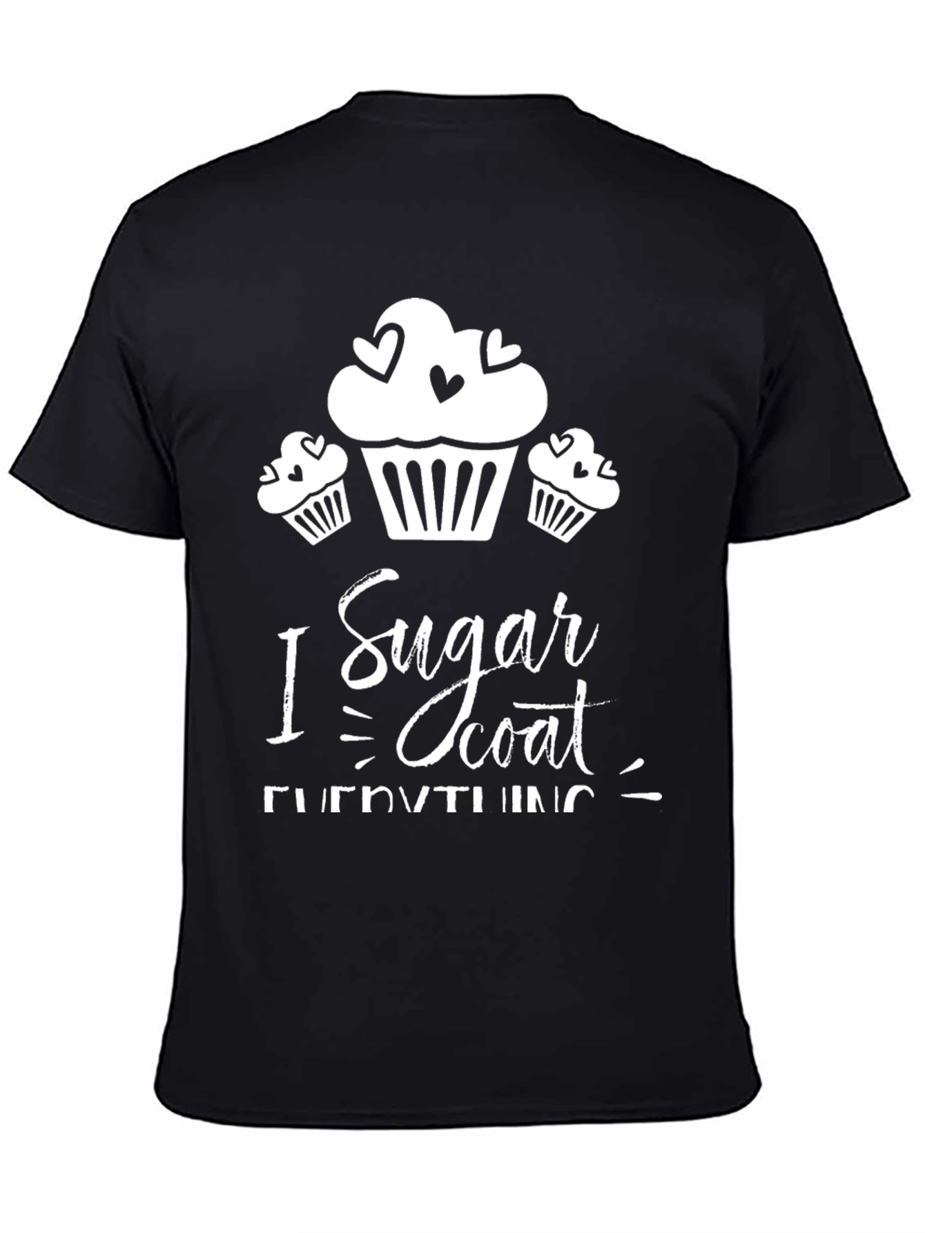 I Sugar Coat Everything Graphic Tee
