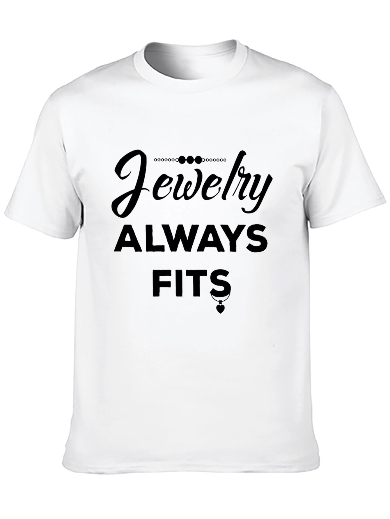 Jewelry Always Fits Black T-Shirt