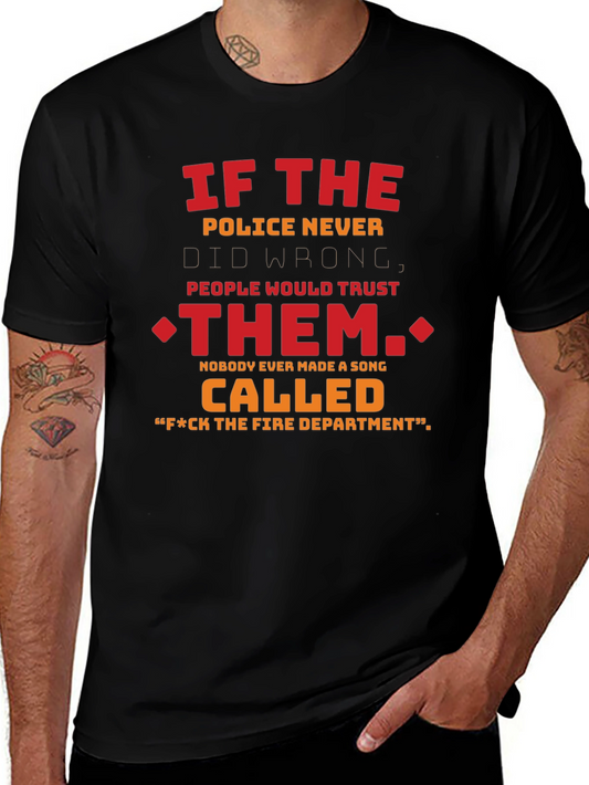 Humorous F*ck the Fire Dept. Graphic Tee
