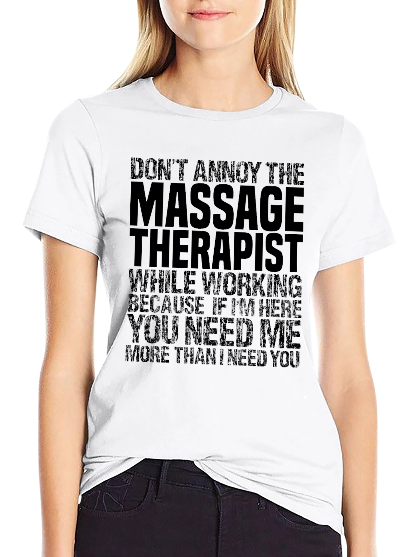 Massage Therapist Humor T-Shirt - Dont Annoy