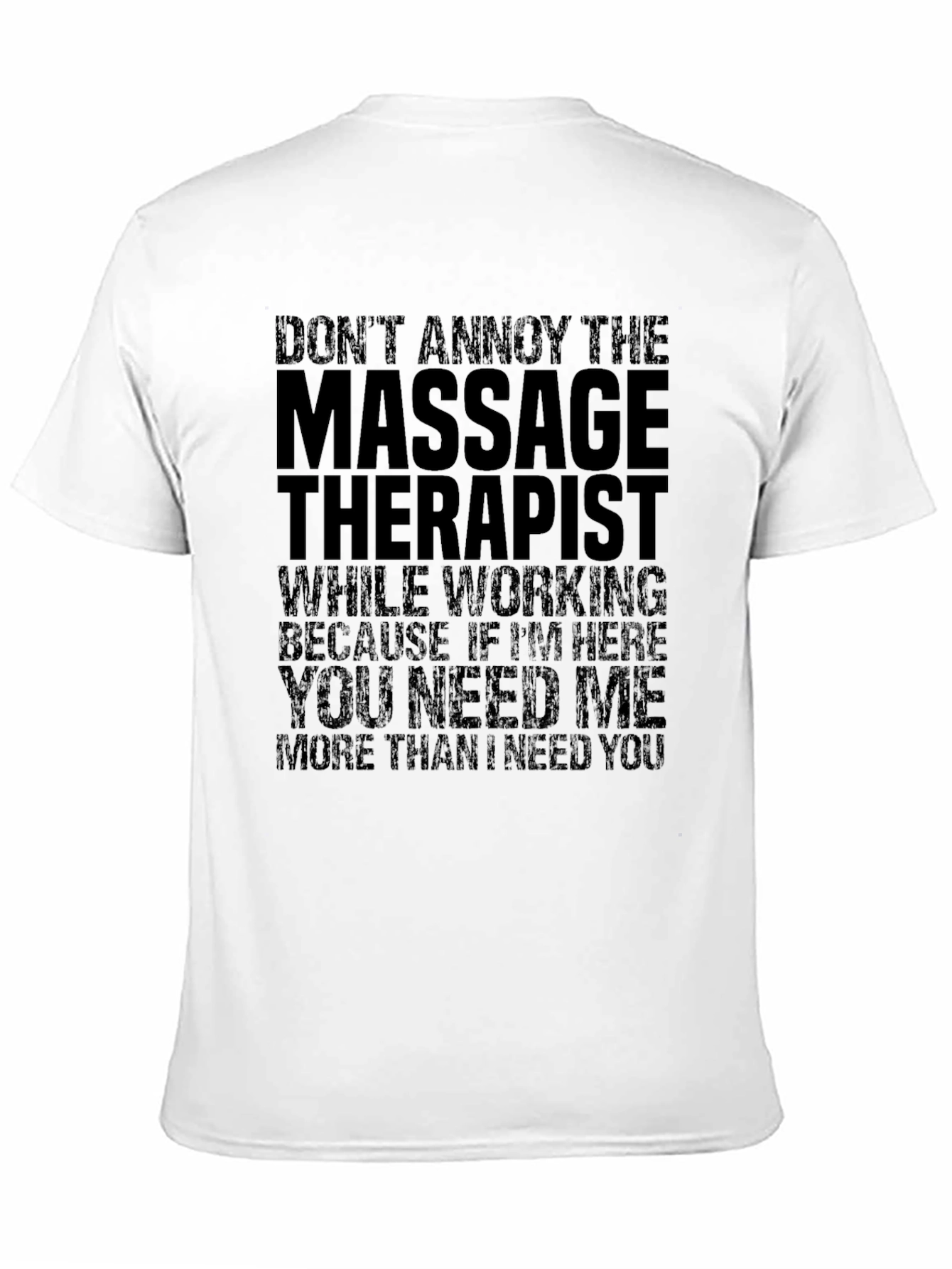 Massage Therapist Humor T-Shirt - Dont Annoy
