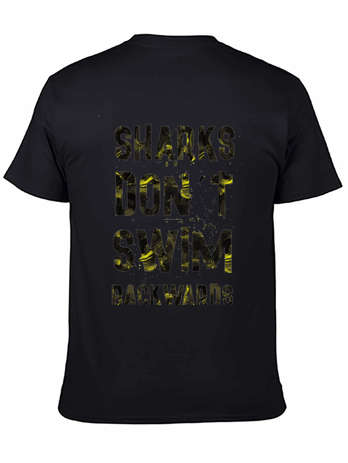 Sharks Dont Swim Backwards Graphic T-Shirt