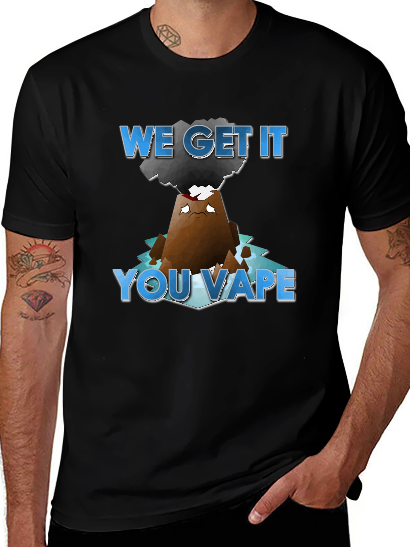 We Get It You Vape T-Shirt