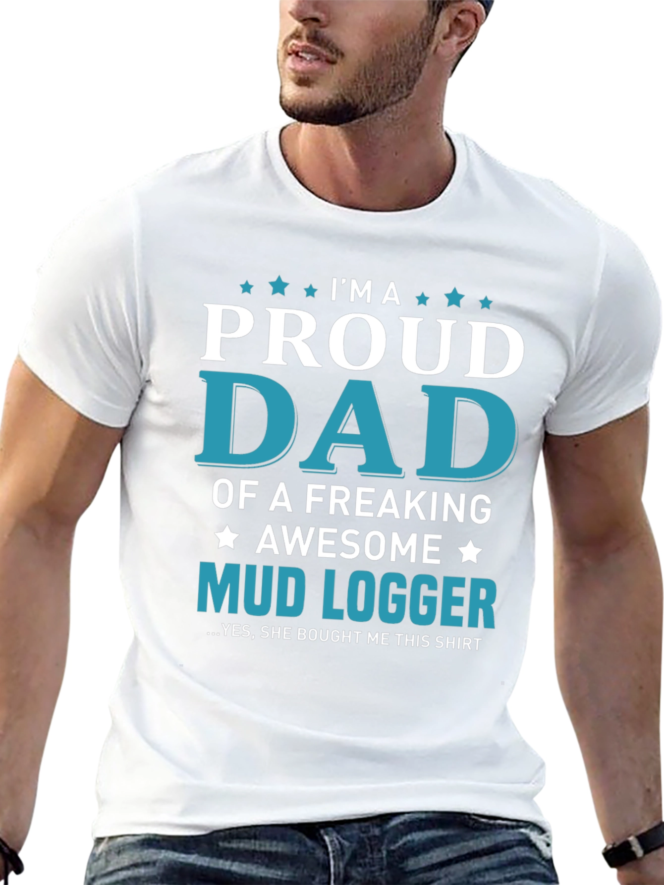 Proud Dad Mud Logger Graphic Tee - Novelty Gift