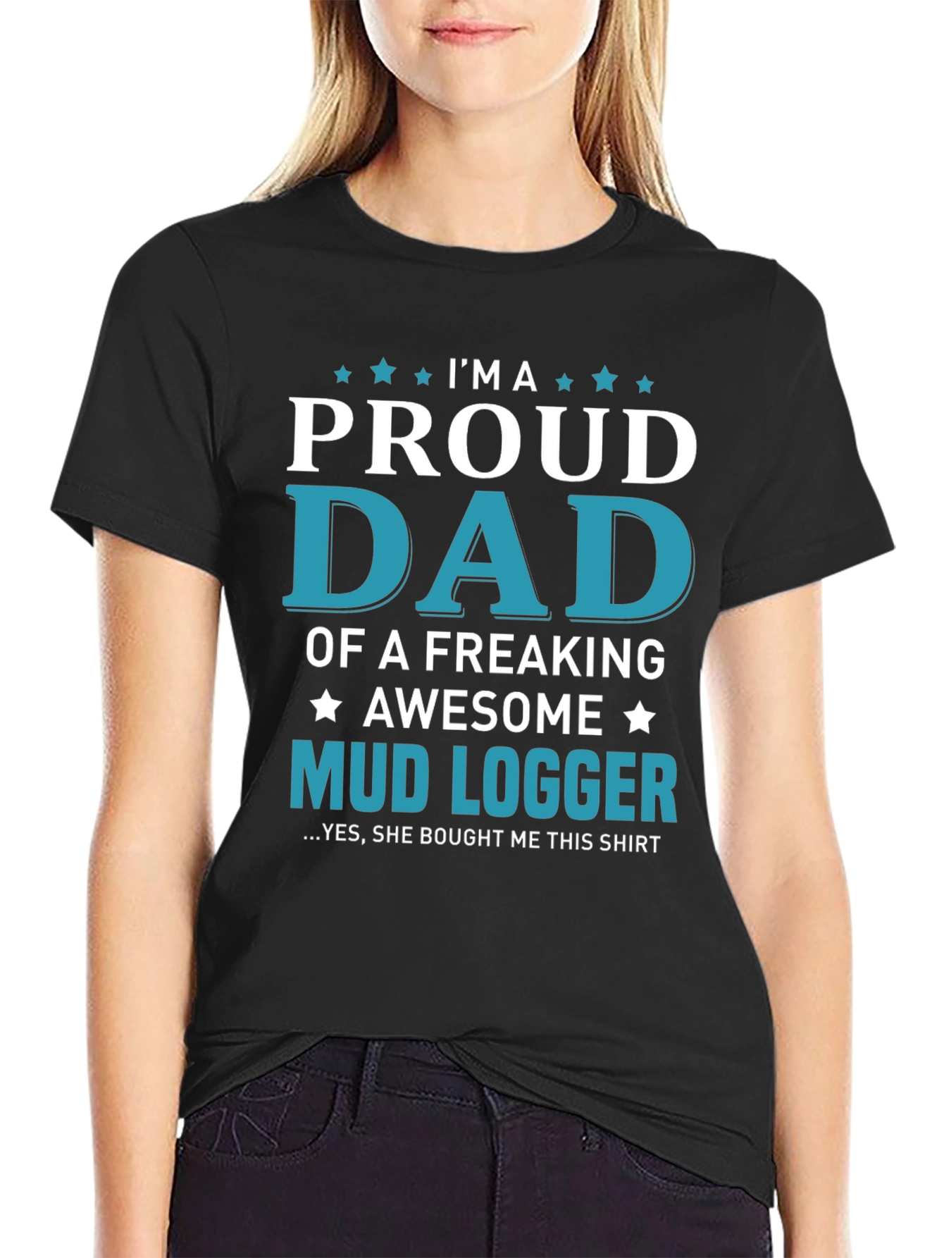 Proud Dad Mud Logger Graphic Tee - Novelty Gift