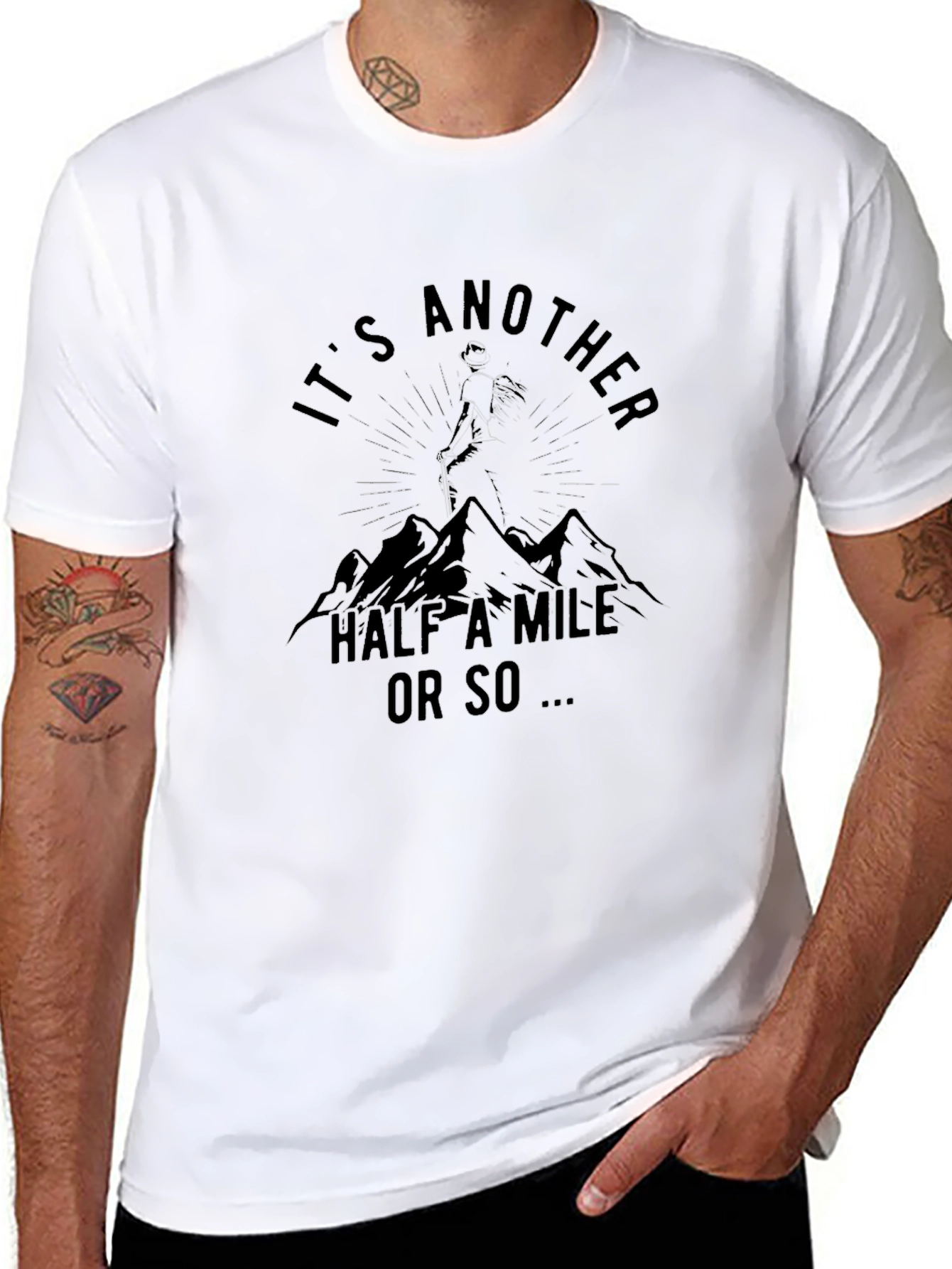 Its Another Half a Mile Hiking T-Shirt