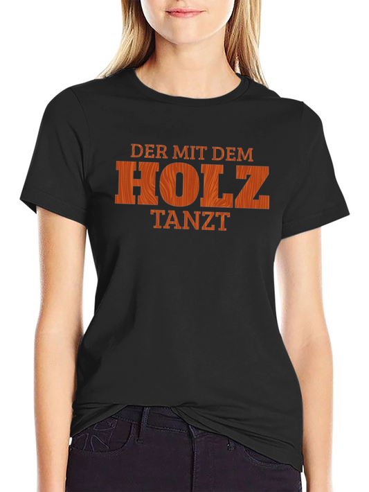 Der Mit Dem Holz Tanzt Black T-Shirt
