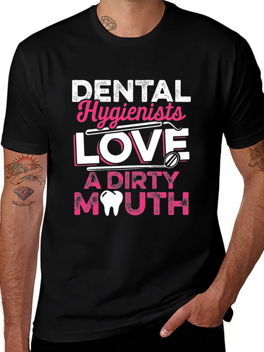 Dental Hygienist Love Dirty Mouth T-Shirt