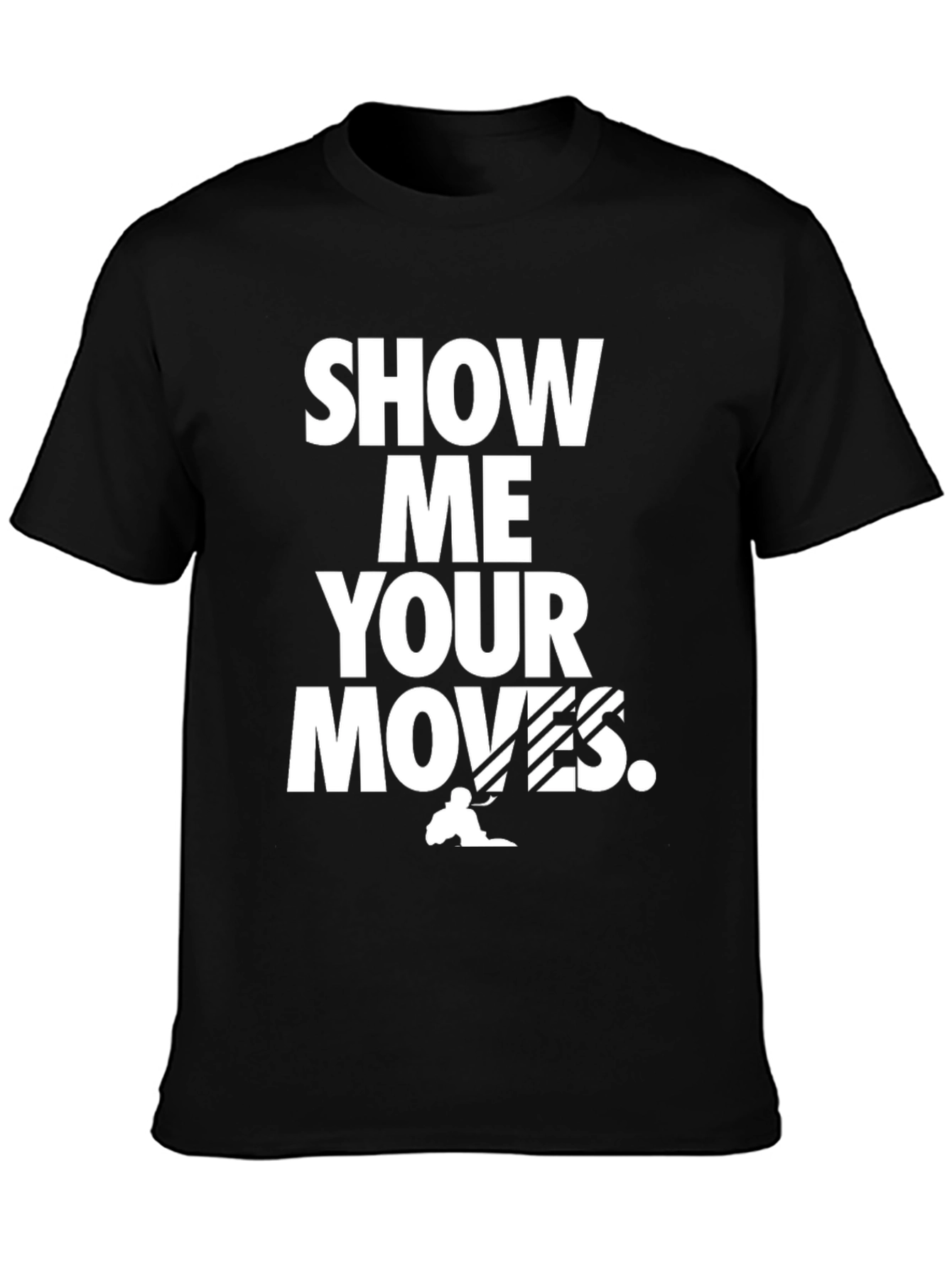 Show Me Your Moves Black Graphic Tee