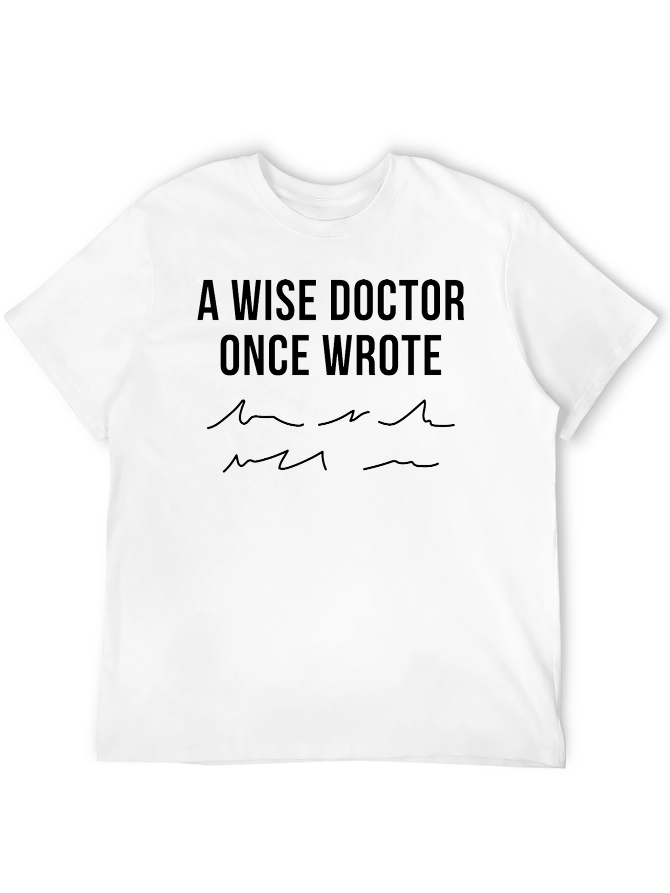 A Wise Doctor T-Shirt