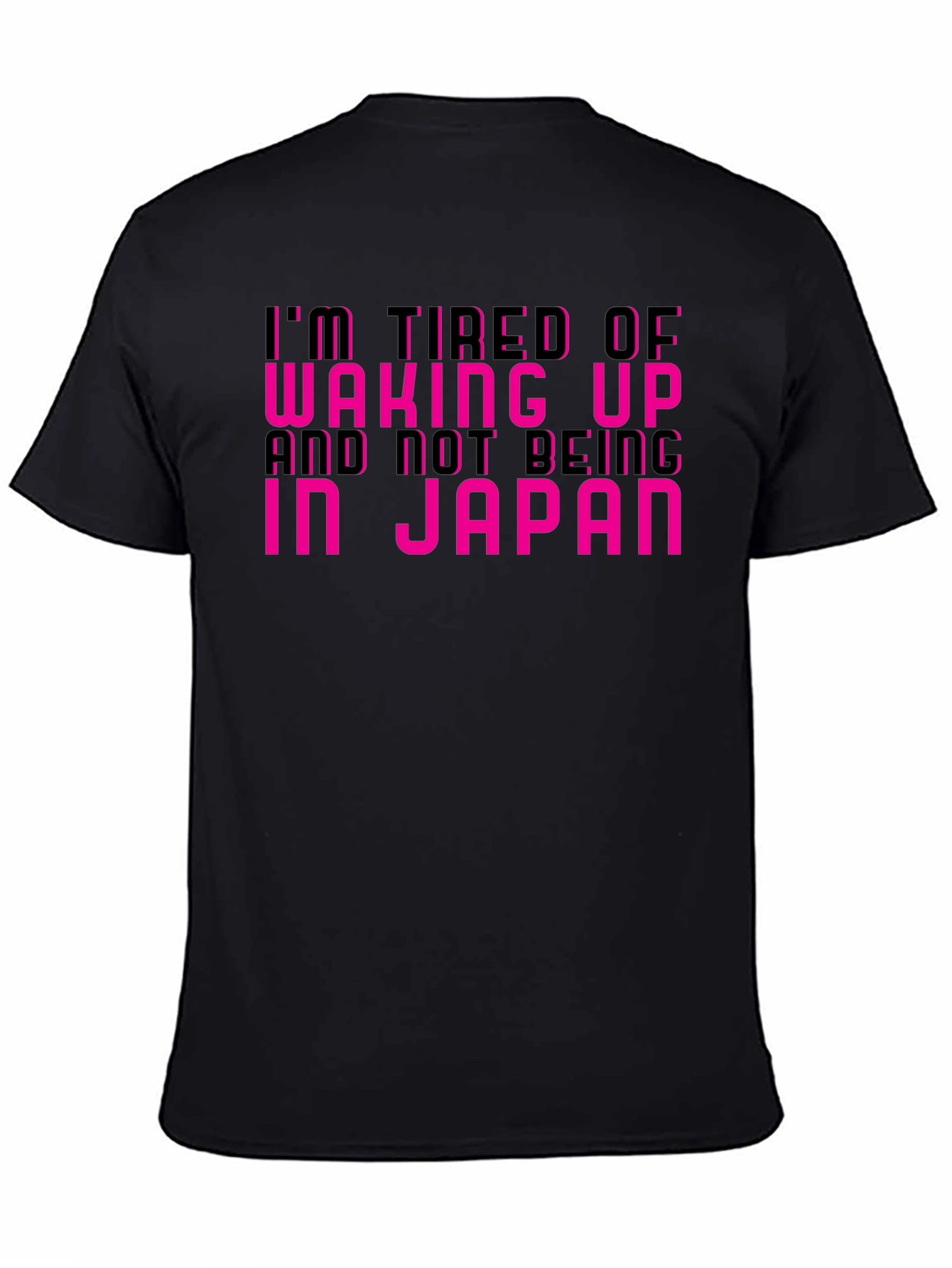 Im Tired of Not Being In Japan Black Tee