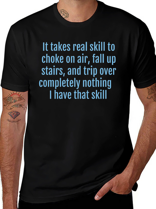 Humorous I Have That Skill T-Shirt