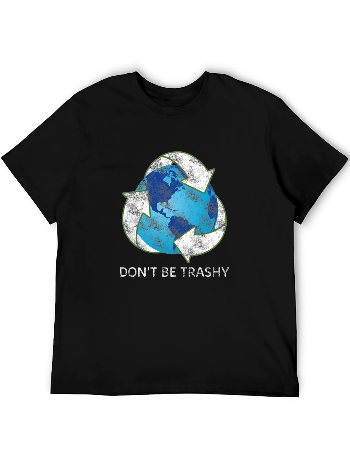 Dont Be Trashy Earth Recycle T-Shirt