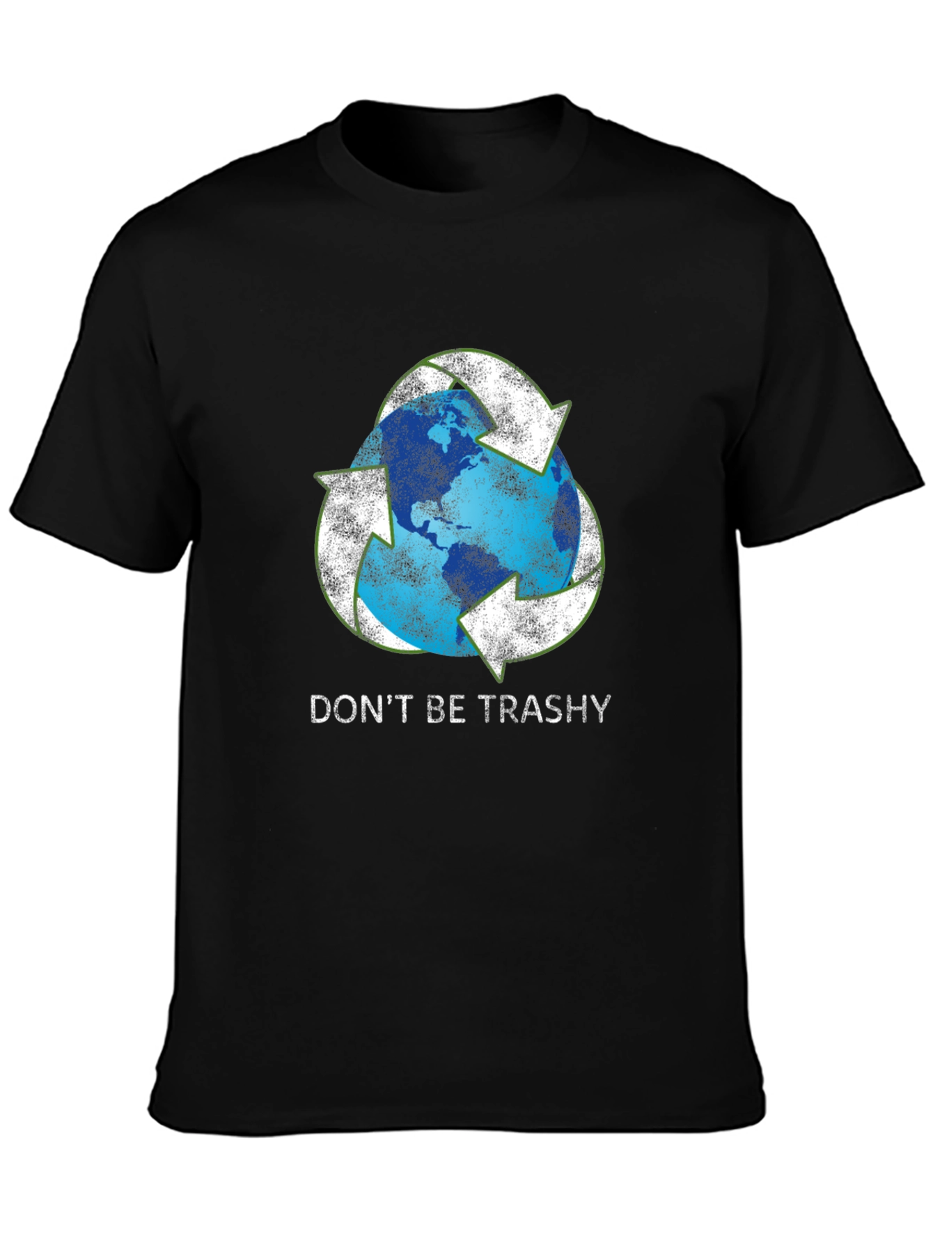 Dont Be Trashy Earth Recycle T-Shirt