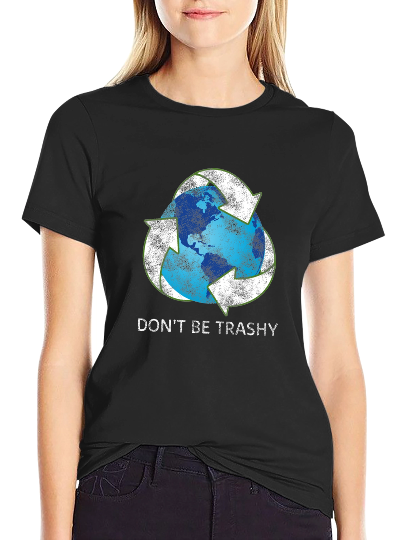 Dont Be Trashy Earth Recycle T-Shirt