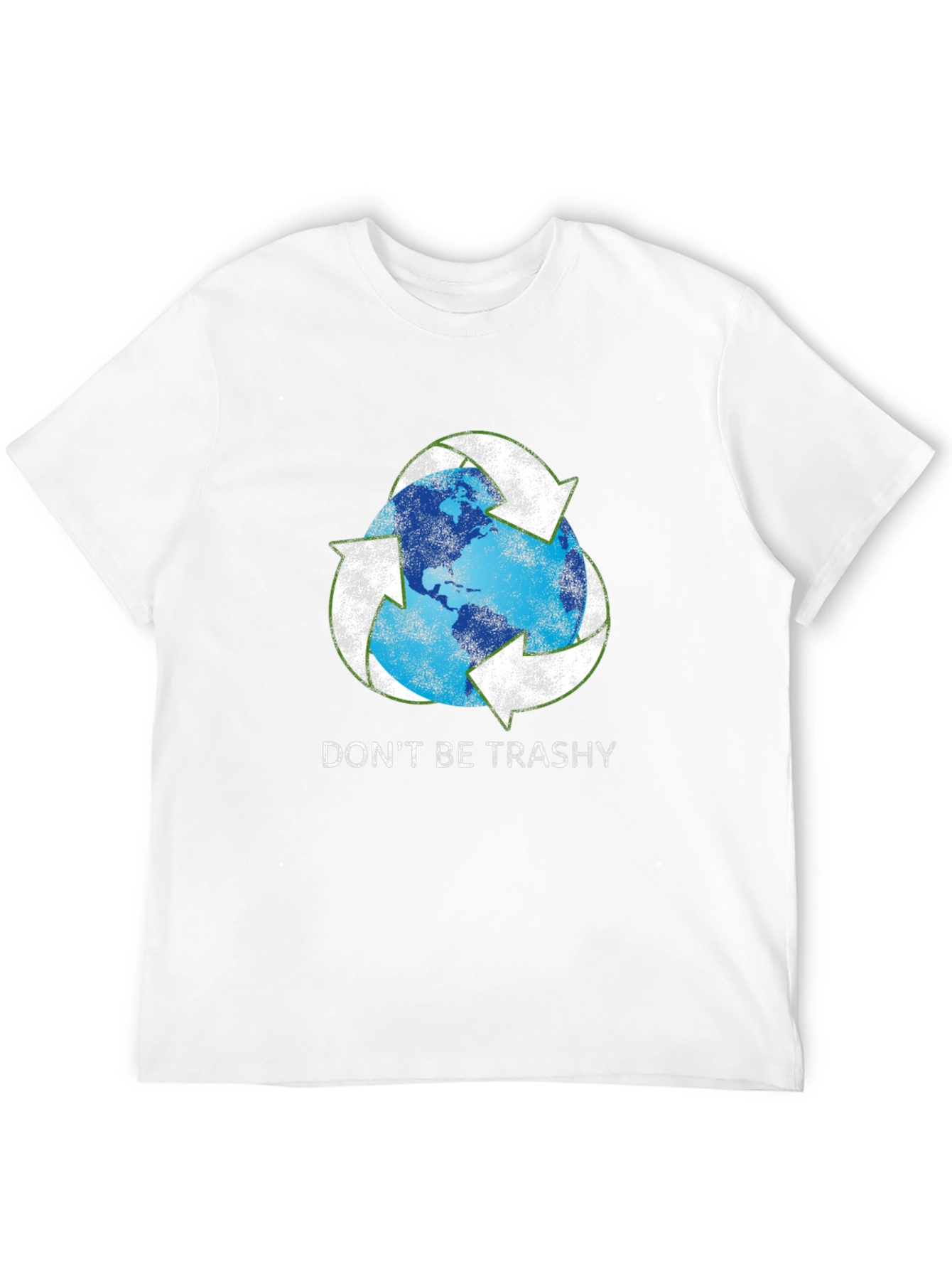 Dont Be Trashy Earth Recycle T-Shirt