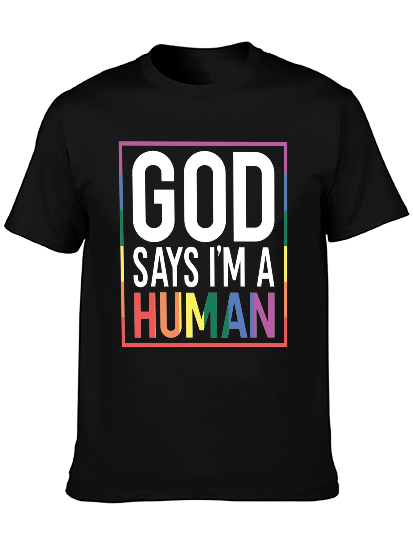God Says Im A Human Pride T-Shirt