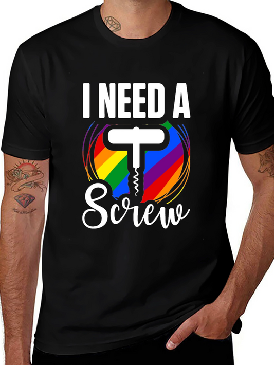 I Need A Screw T-Shirt - Rainbow Corkscrew