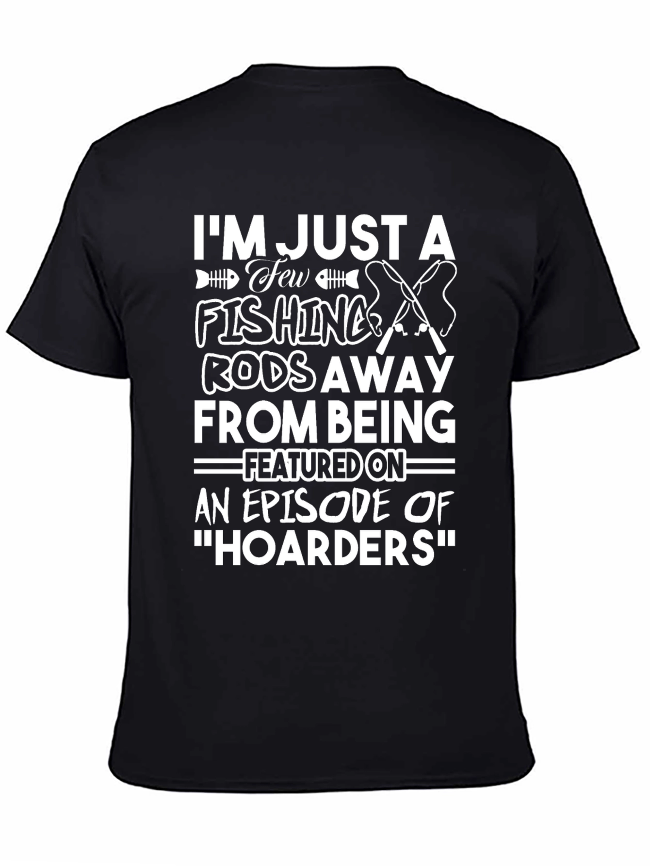 Fishing Rods Hoarders T-Shirt Novelty Tee