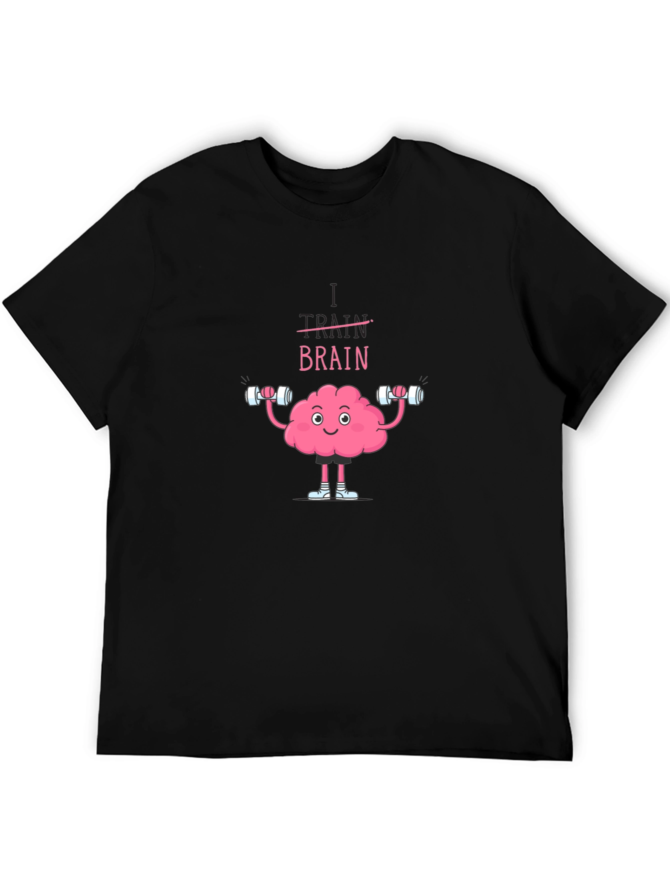 Train Your Brain T-Shirt - Fitness & Mental Health