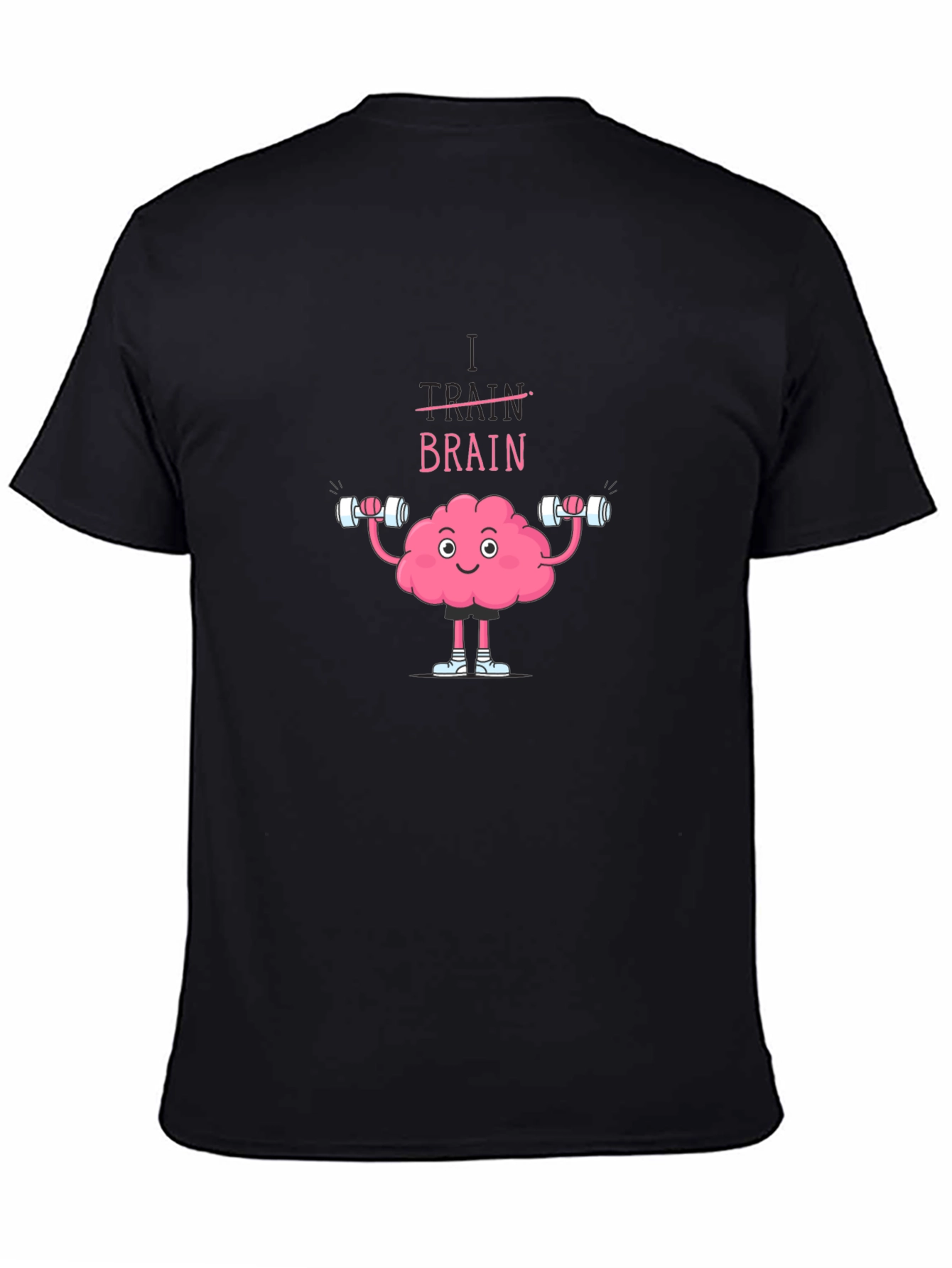 Train Your Brain T-Shirt - Fitness & Mental Health