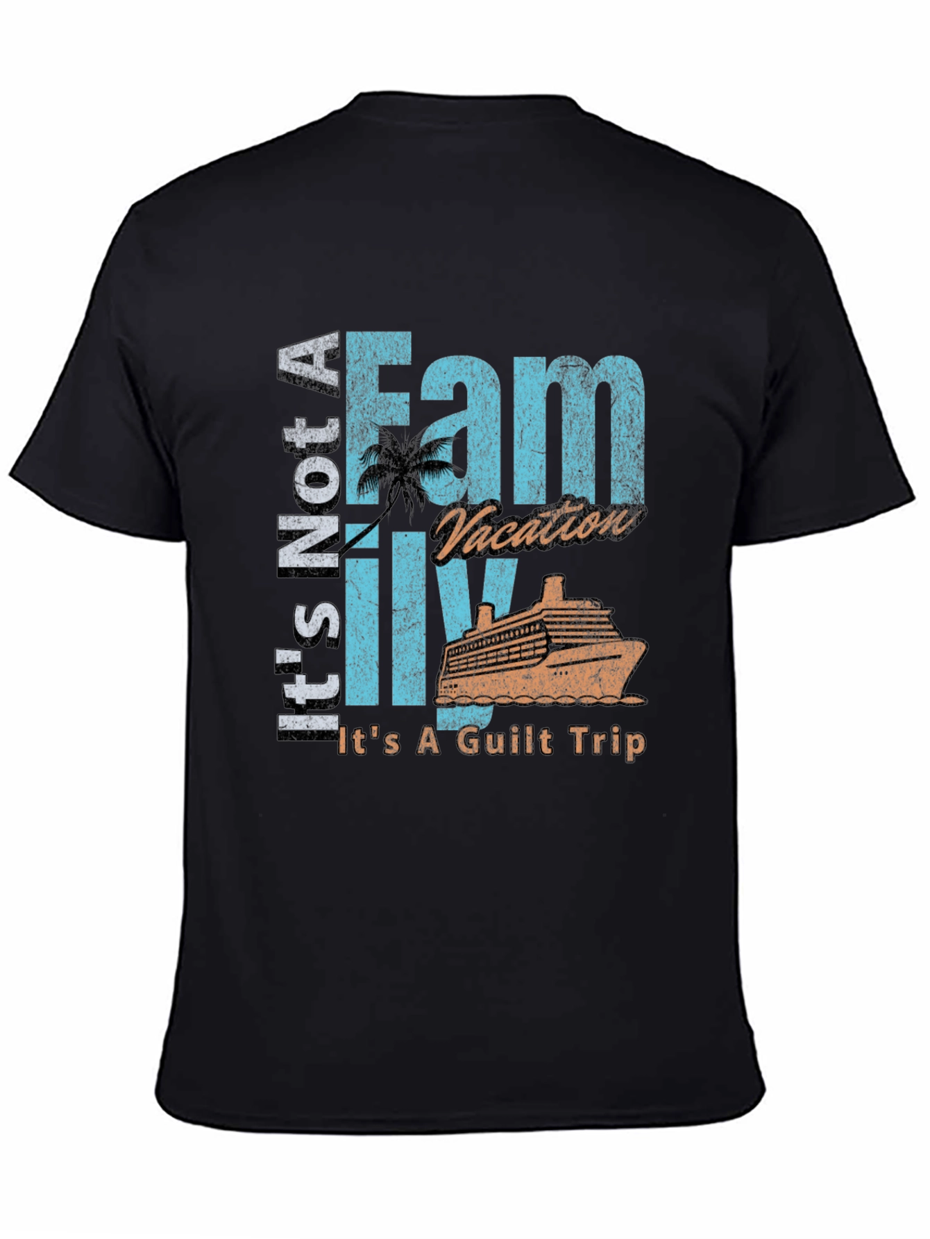 Funny Family Vacation Guilt Trip T-Shirt