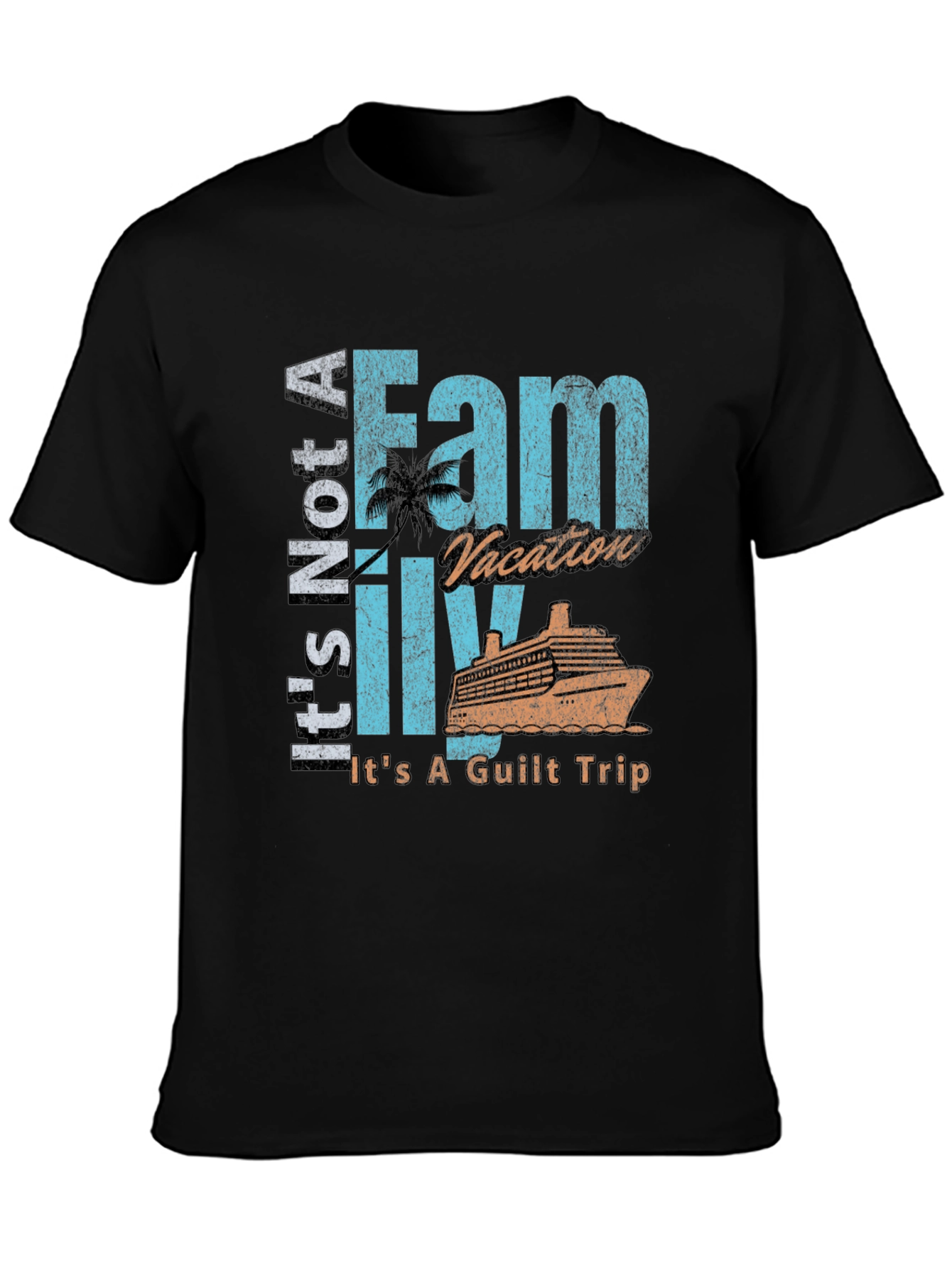 Funny Family Vacation Guilt Trip T-Shirt