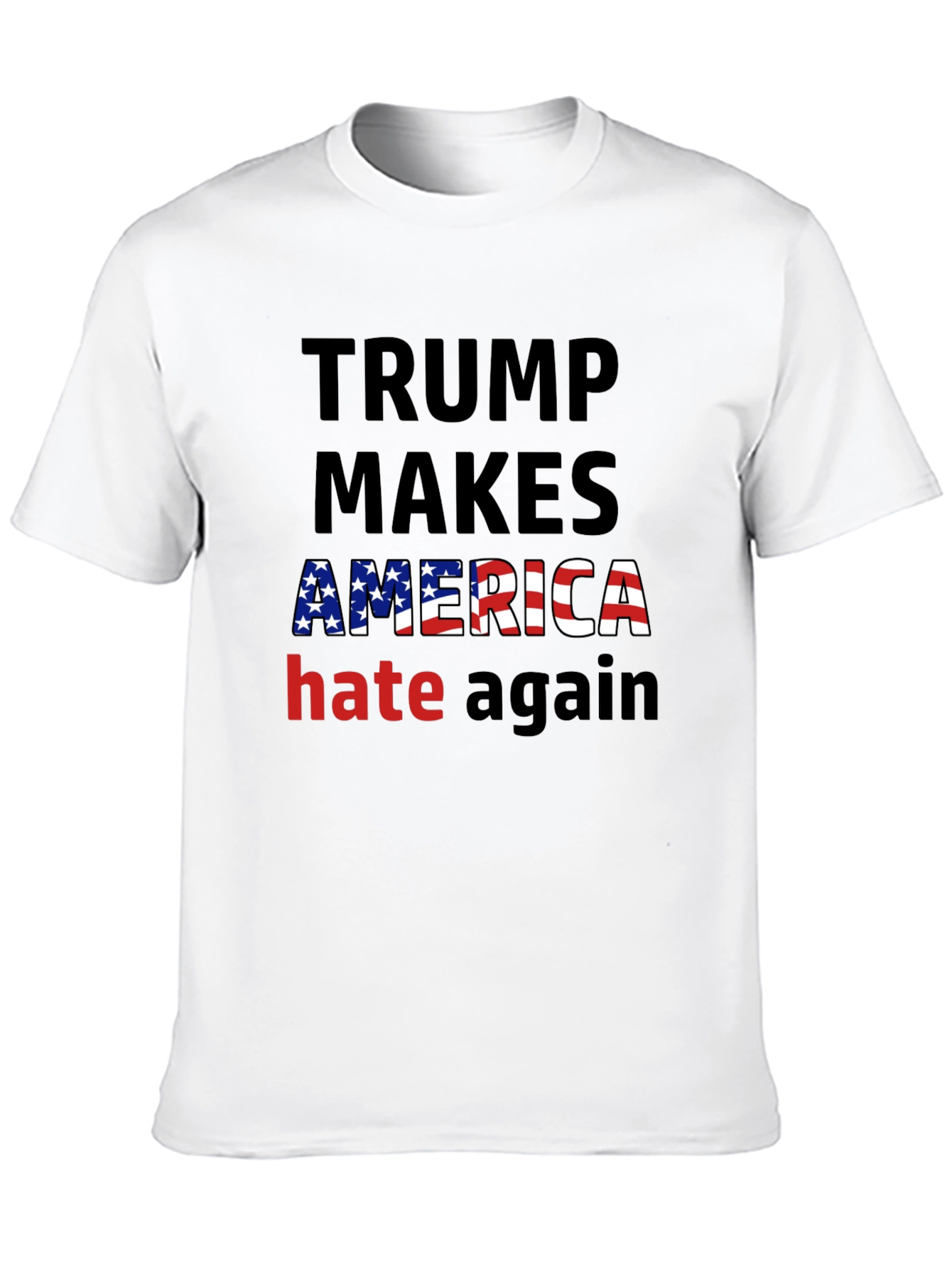 Trump Makes America Hate Again Graphic T-Shirt