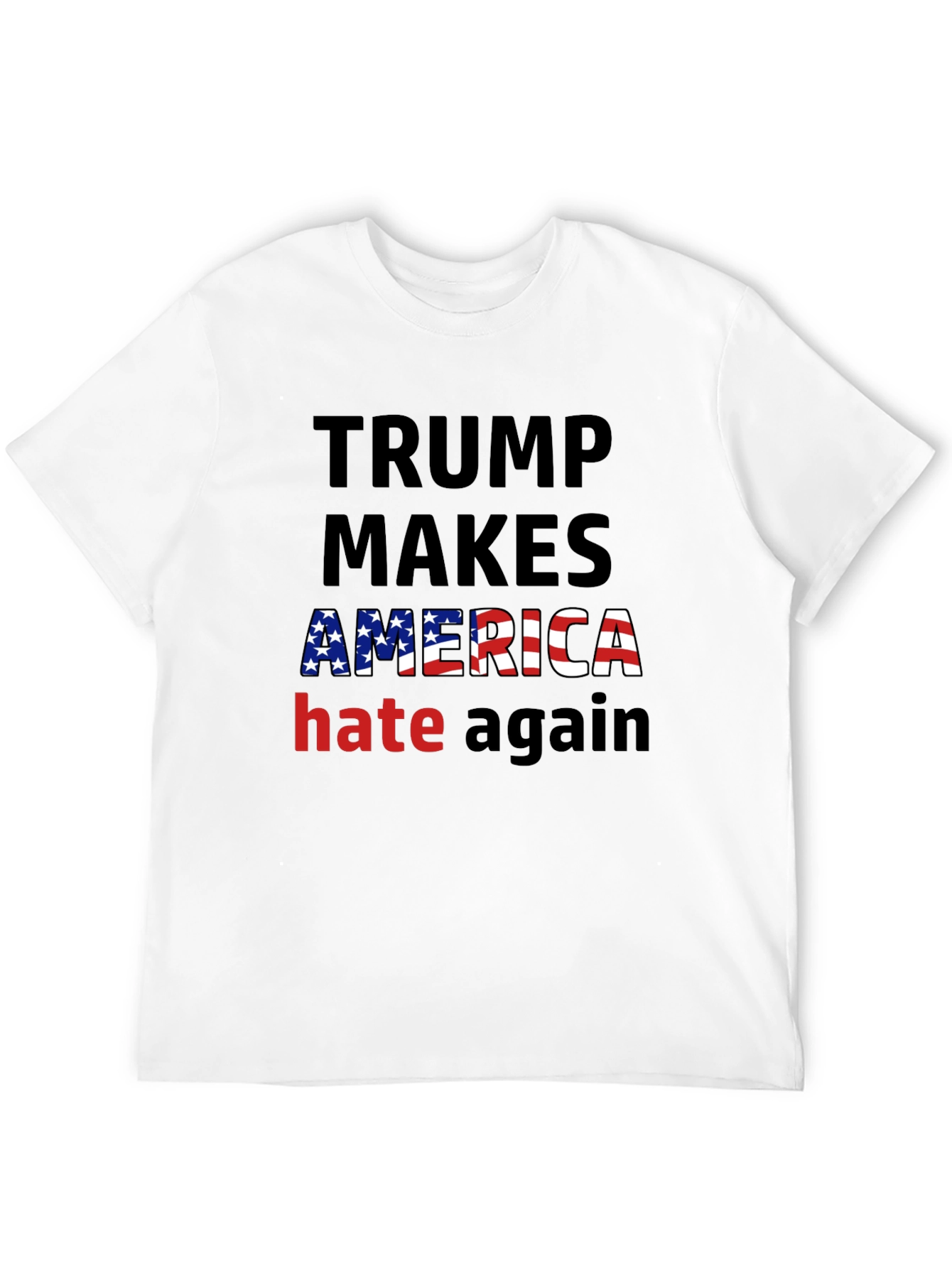 Trump Makes America Hate Again Graphic T-Shirt