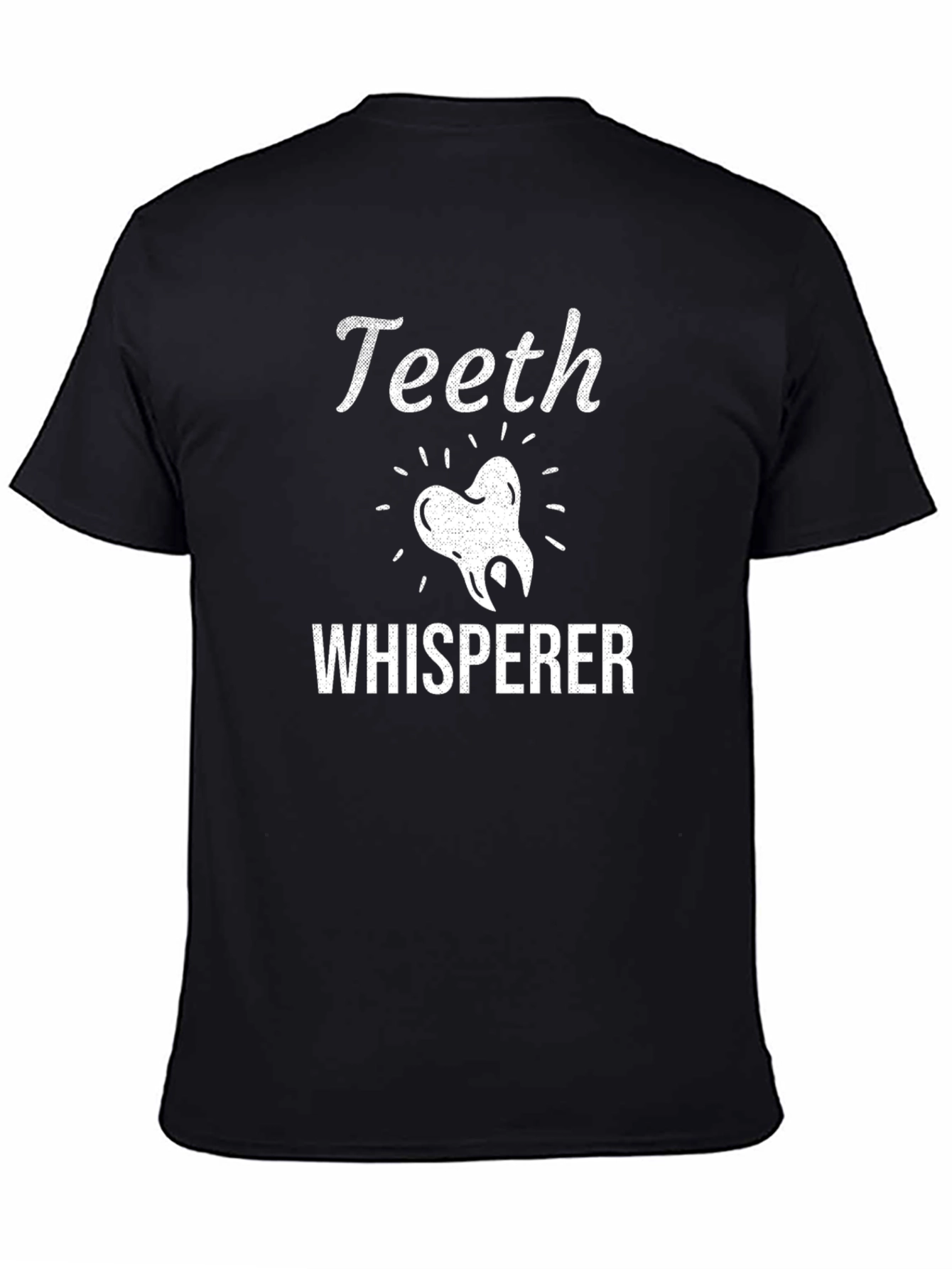 Teeth Whisperer Graphic Tee - Dentist Humor T-Shirt