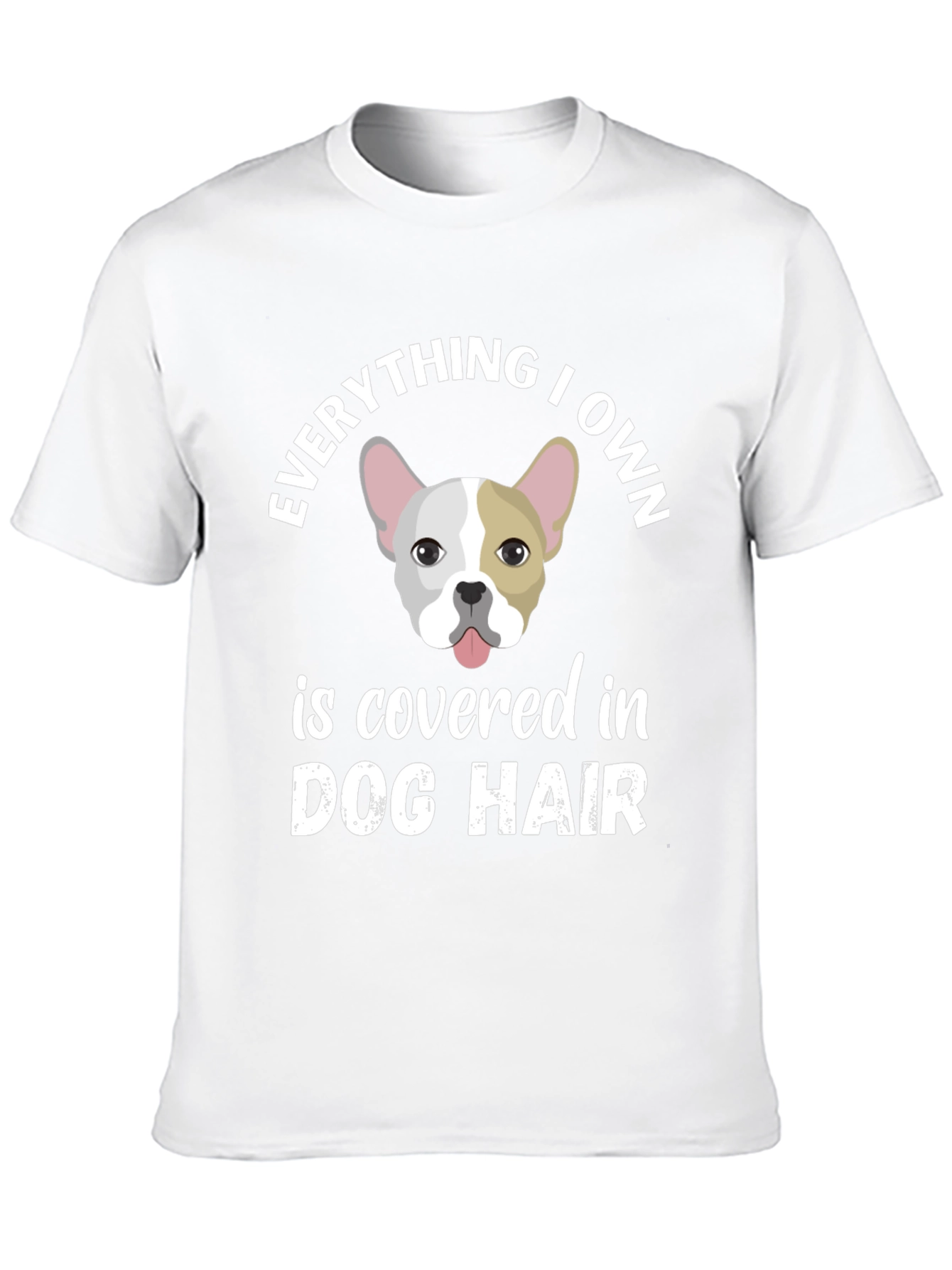 Dog Hair Lover T-Shirt - French Bulldog