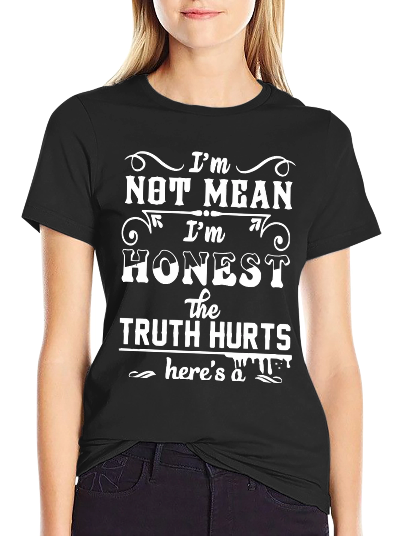 Funny T-Shirt - Im Not Mean Im Honest