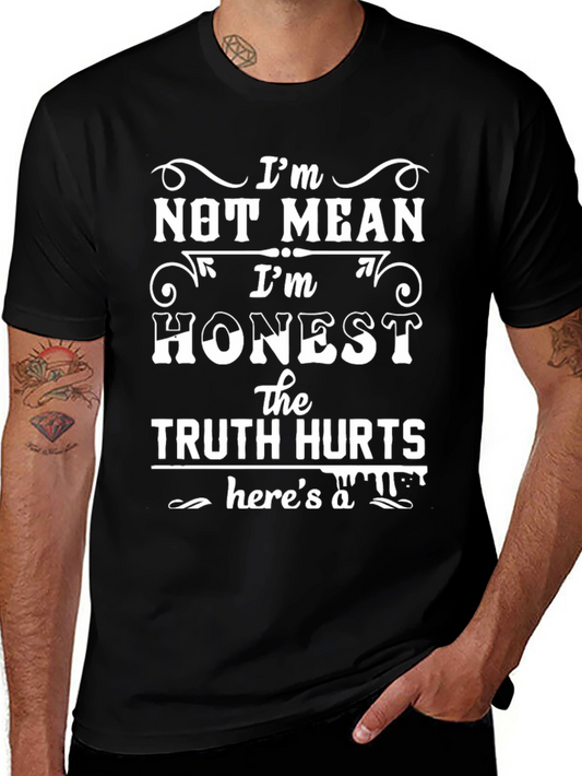 Funny T-Shirt - Im Not Mean Im Honest