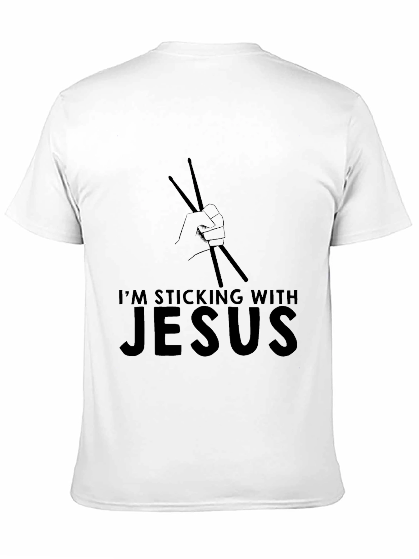Im Sticking With Jesus Drummer T-Shirt
