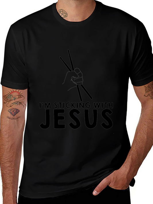 Im Sticking With Jesus Drummer T-Shirt