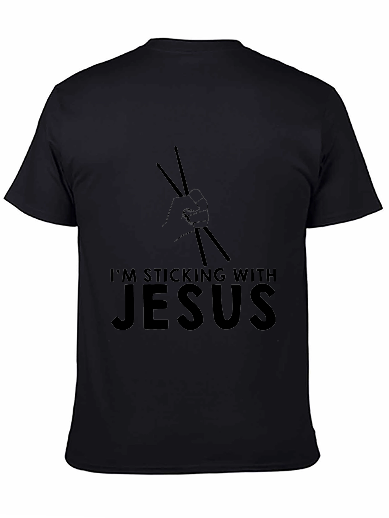 Im Sticking With Jesus Drummer T-Shirt
