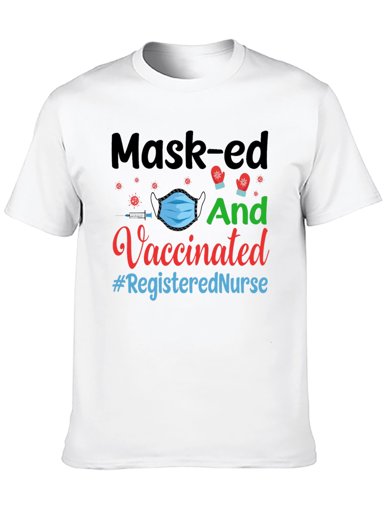 Masked and Vaccinated Registered Nurse Graphic Tee