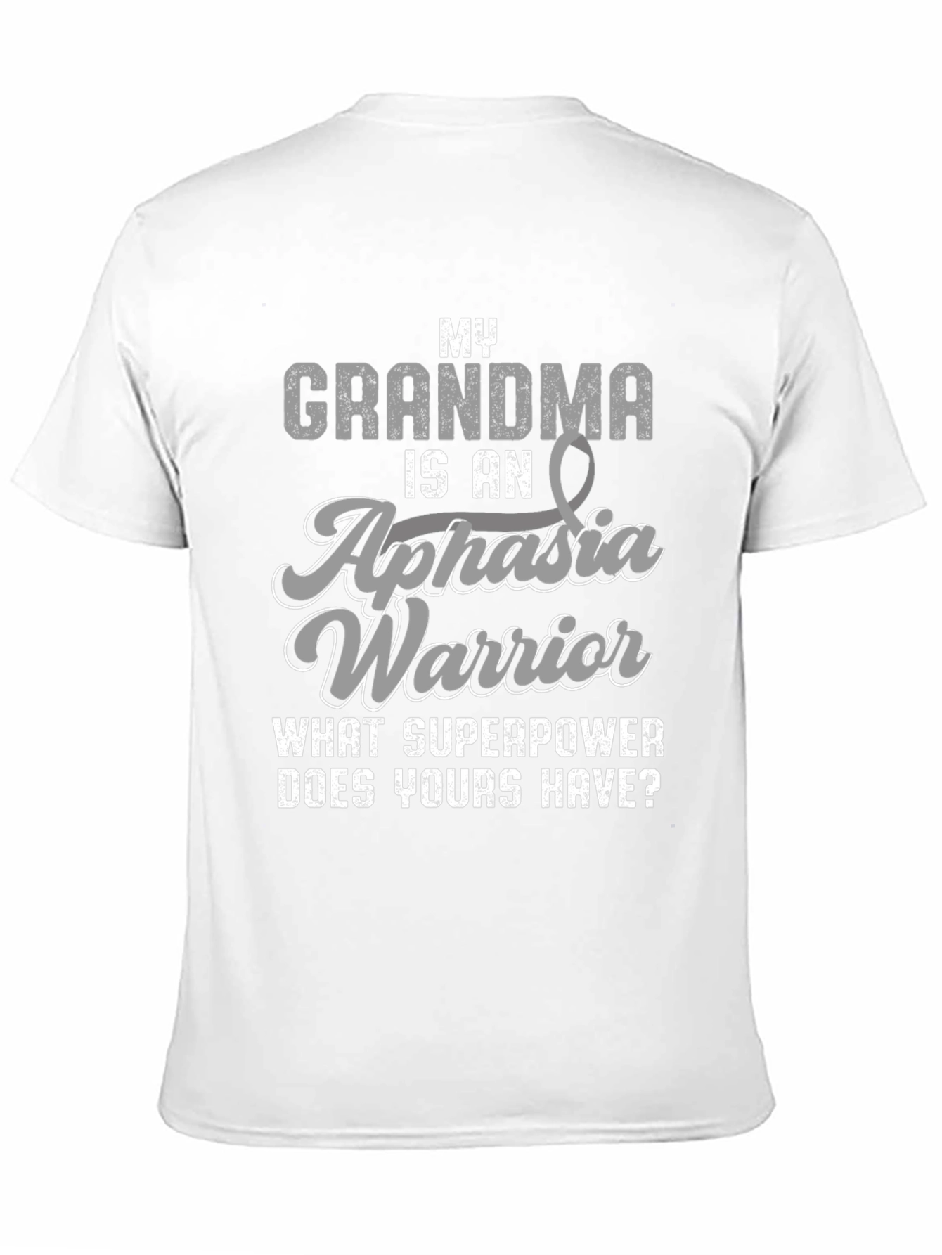Grandma Aphasia Warrior T-Shirt - What Superpower?